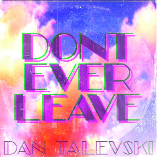 Don't Ever Leave Album Cover