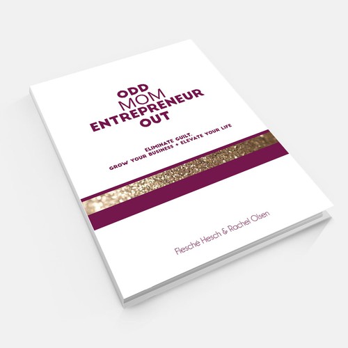 clean, bold and feminine ebook cover for the Mom Entrepreneur 