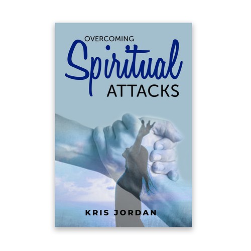 Overcoming Spiritual Attacks