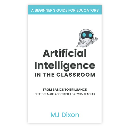 Artificial Intelligence in the Classroom