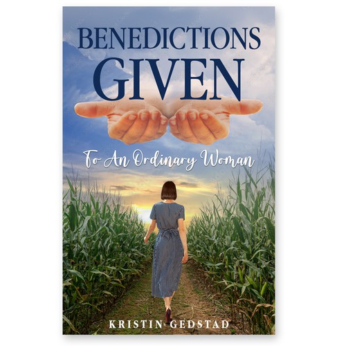 Benedictions Given: To An Ordinary Woman