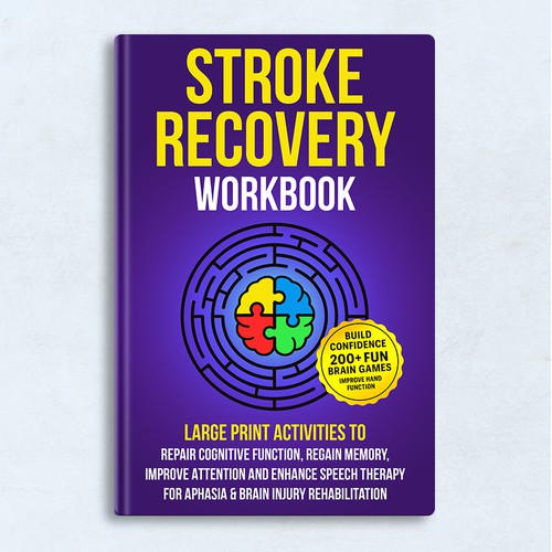 Ultimate Stroke Recovery Workbook: Large Print Activities to Repair Cognitive Function, Improve Memory & Attention, Build Confidence and Enhance Speech Therapy for Aphasia & Brain Injury Rehabilitation