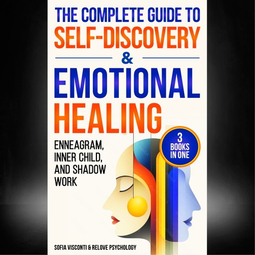 The Complete Guide to Self-Discovery & Emotional Healing