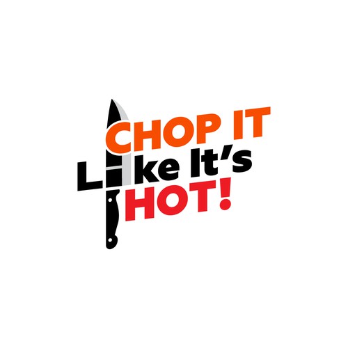 CHOP IT Like It's HOT!