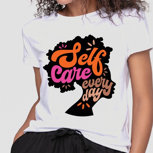 T-shirt Collection Self Care Theme For Women of Color