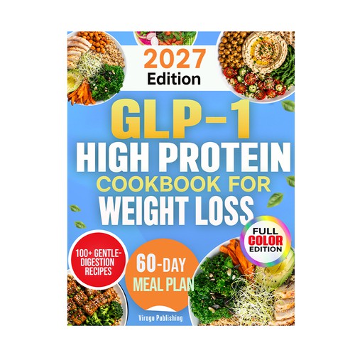 GLP-1 HIGH PROTEIN COOKBOOK FOR WEIGHT LOSS