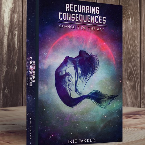 Book Cover Titled "Recurring Consequences" by Irie Parker ! :)