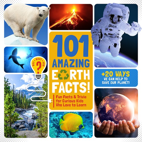  101 Amazing Earth Facts! Fun facts and trivia for curious kids who love to learn