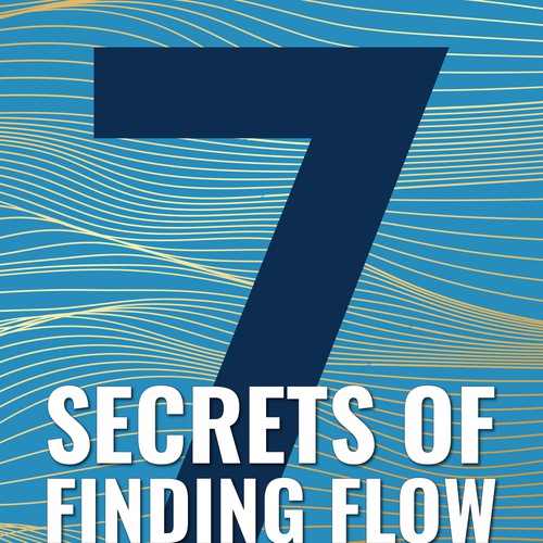 7 secrets of finding flow
