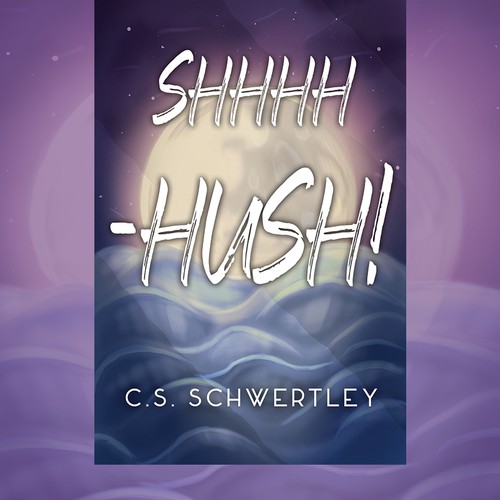 Shhhh-hush!