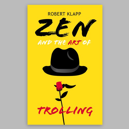 Zen and the Art of Trolling