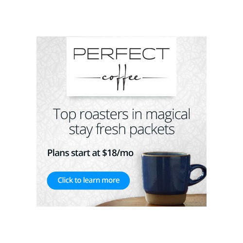 Create a breakthrough banner ad for hot new SF coffee start up, PerfectCoffee.com