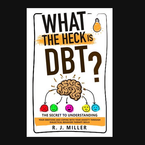 WHAT THE HECK IS DBT? 
