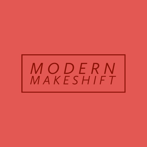 Modern Makeshift