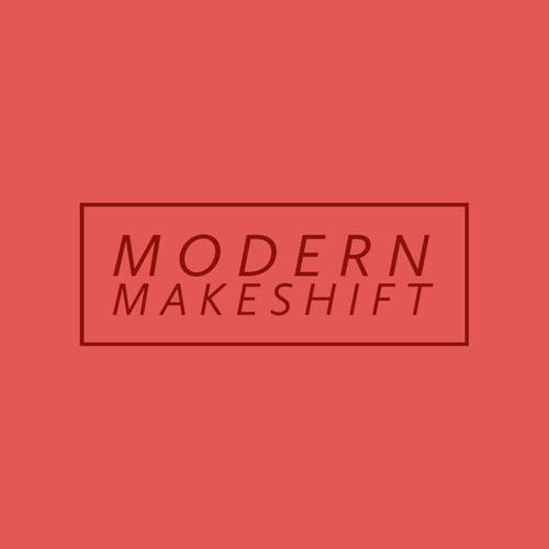 Modern Makeshift
