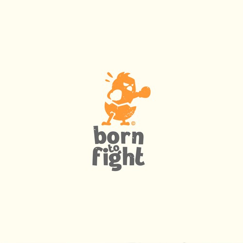 Born to fight
