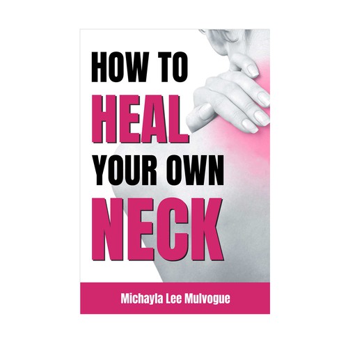How to heal your own neck Book Cover