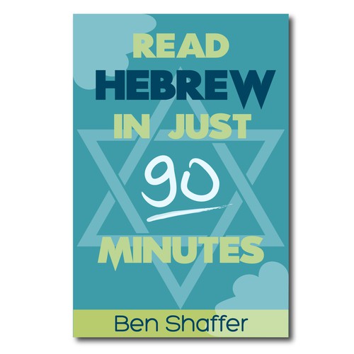 Create the next book or magazine cover for Read Hebrew in Just 90 Minutes!