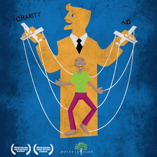 Make the movie poster for the provocative new documentary POVERTY, INC.