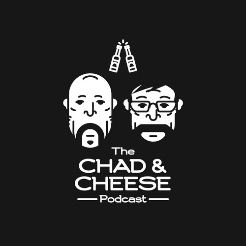 the Chad & cheese podcast