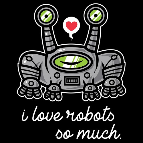 i love robots