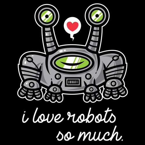i love robots