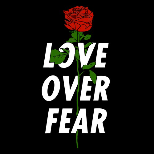LOVE OVER FEAR