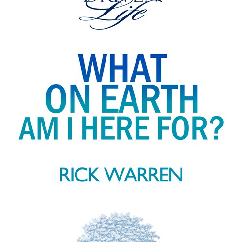 Book cover redesign for "What on Earth Am I Here For? The Purpose Driven Life" by Rick Warren