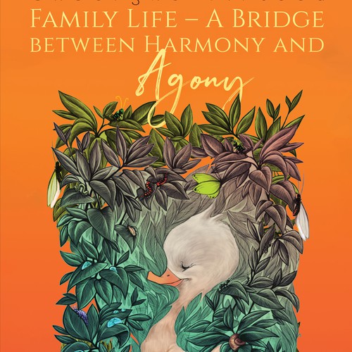 FAMILY LIFE - A BRIDGE BETWEEN HARMONY AND  Agony