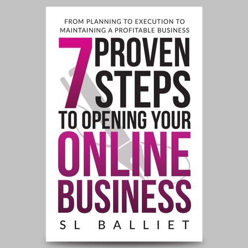 7 Proven Steps to Opening Your Online Business