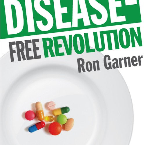 The Disease Free Revolution - great book cover required!