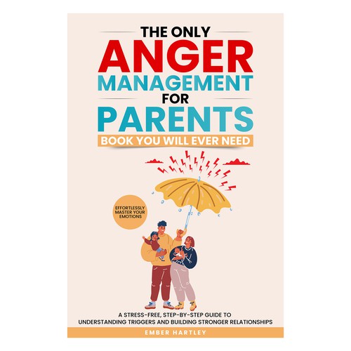 The only Anger Management for Parents book You will ever need
