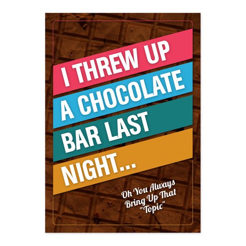 I threw of a chocolate bar last night