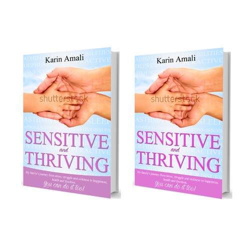 Create a book cover for "Sensitive and Thriving" giving parents inspiration and hope