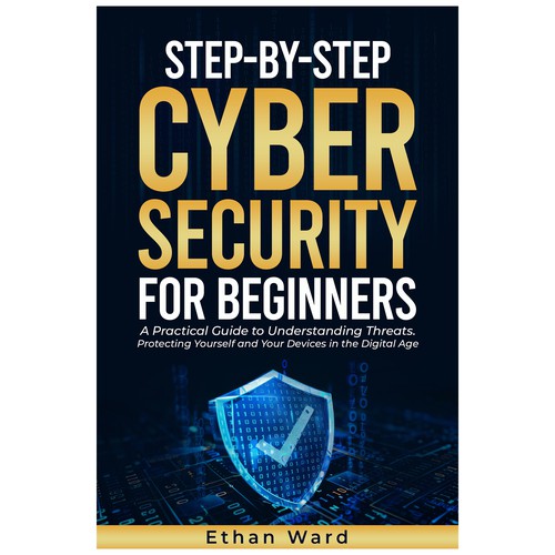 Step-by-Step Cyber Security for Beginners