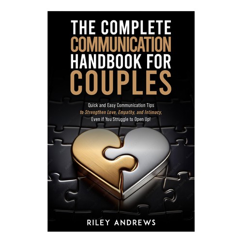 The Complete Communication Handbook For Couples