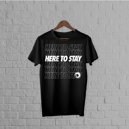 Here To Stay Shirt