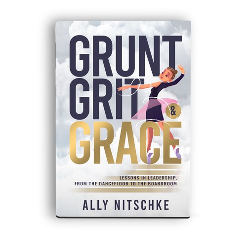 Grunt Grit & Grace