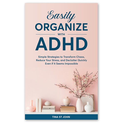 "Clean and Simple Organizing image appealing to people with ADHD"