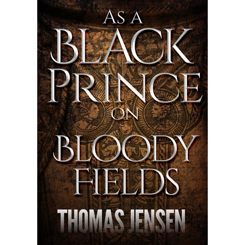Book Cover for "As a Black Prince on Bloody Fields"