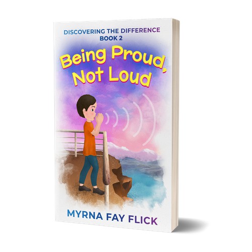 Discovering the Difference series: Book 2: Being Proud, Not Loud