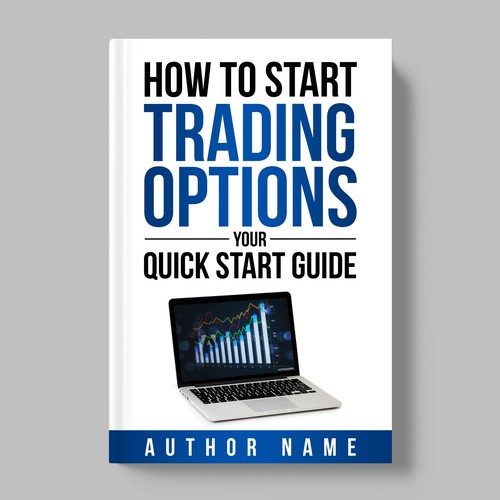 How To Start Trading Options Your Quick Start Guide