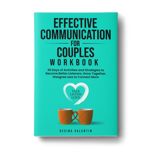 Effective-Communication For Couples Workbook - Book Cover Design Contest