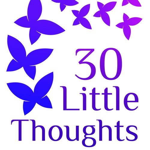 30 Little Thoughts