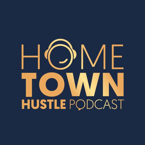 HOME TOWN HUSTLE PODCAST