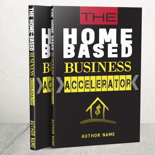 The Home-Based Business Accelerator