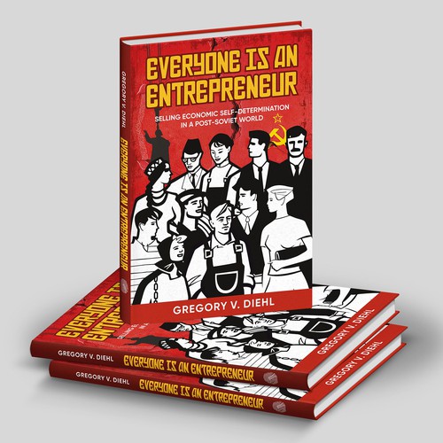 Book cover "Everyone Is an Entrepreneur: Selling Economic Self-Determination in a Post-Soviet World"