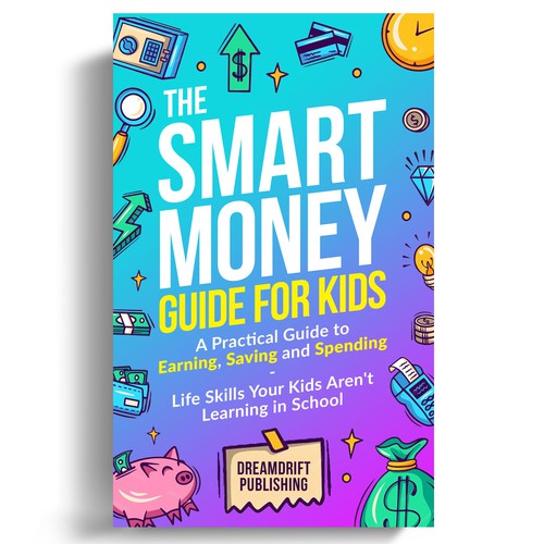 The Smart Money Guide for Kids
