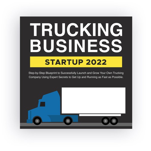 Design an Authority Eye-Catching Cover for my Trucking Book!