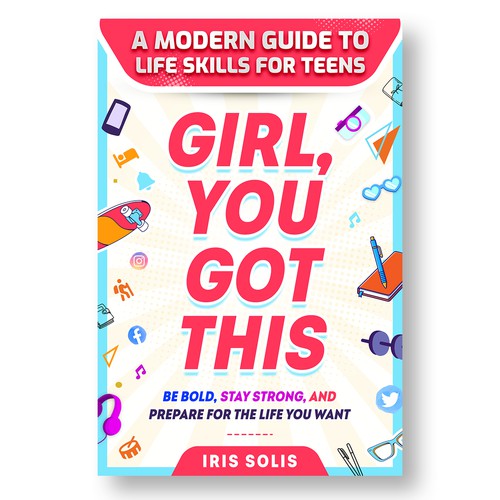Help Create a Bestseller! Inspiring Cover for a Teen Girl’s LIFE SKILLS Guide